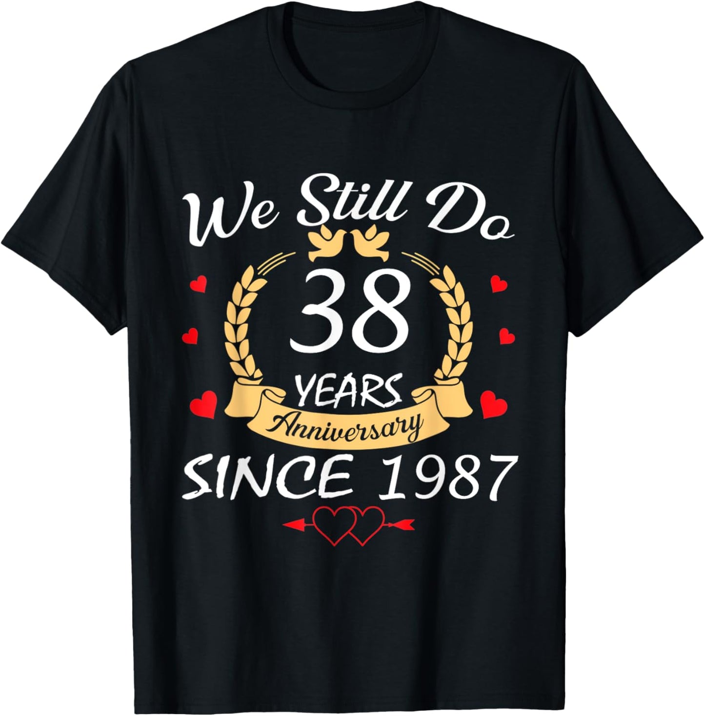 Couple 38th Wedding Anniversary Still Do 38 Years Since 1987 T-Shirt - T-Shirt | Black