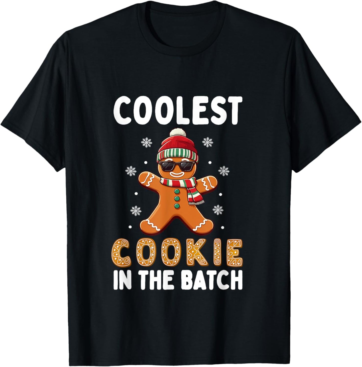 Coolest Cookie In The Batch Funny Gingerbread Christmas T-Shirt - T-Shirt | Black