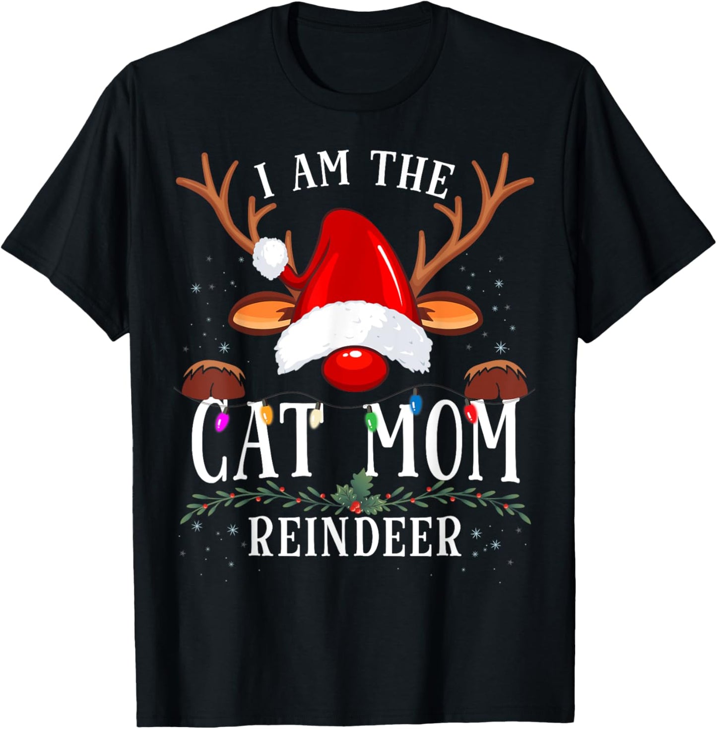 I Am The Cat Mom Reindeer Christmas Family T-Shirt - T-Shirt | Black