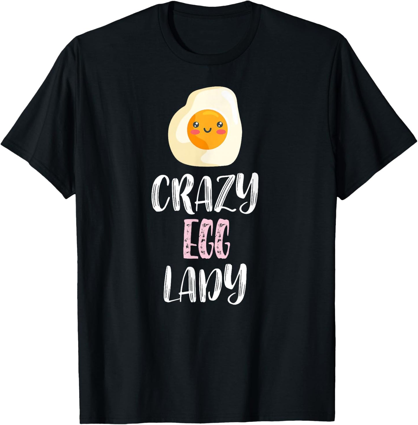 Crazy Egg Lady - Cute Egg Lovers T-Shirt - T-Shirt | Black