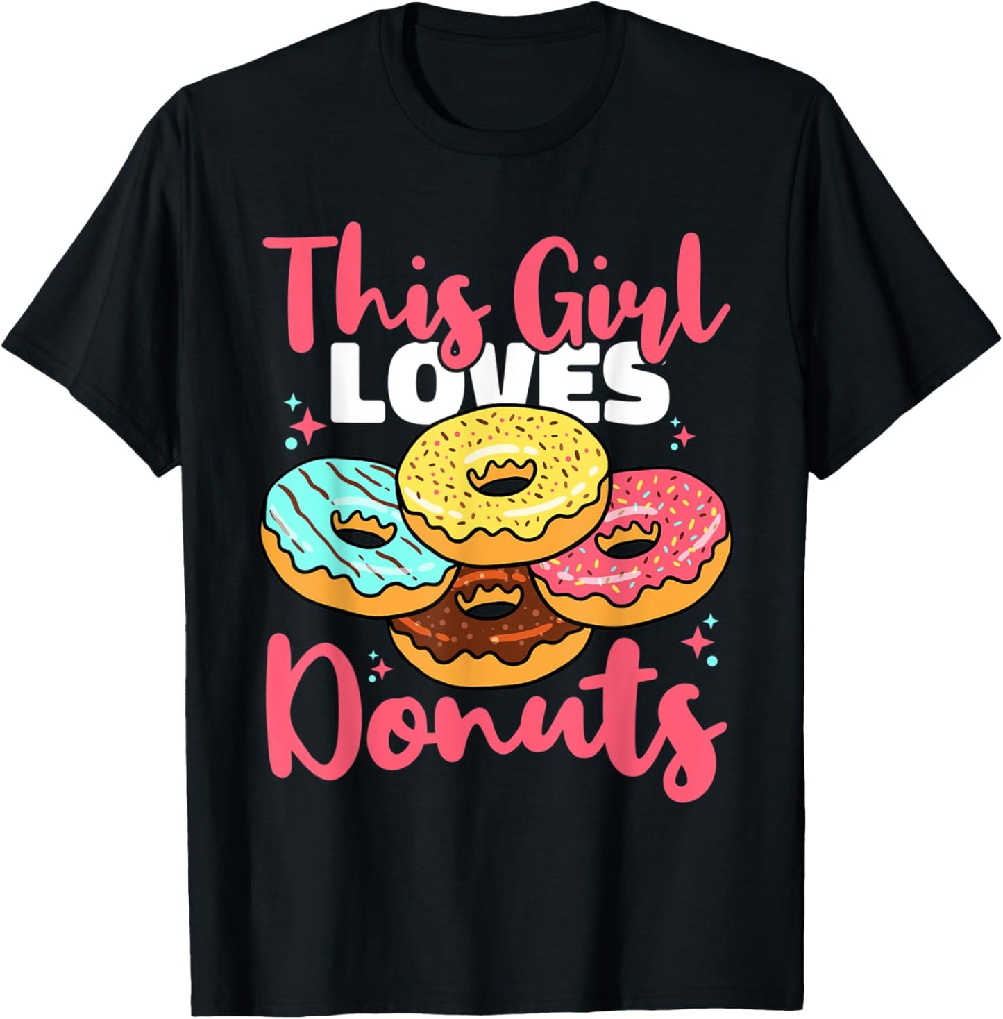 Donut Sweet Food - This Girl Loves Donuts T-Shirt - T-Shirt | Black