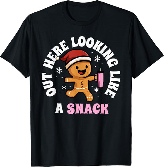 Gingerbread Christmas Women Out Here Looking Like A Snack T-Shirt - T-Shirt | Black