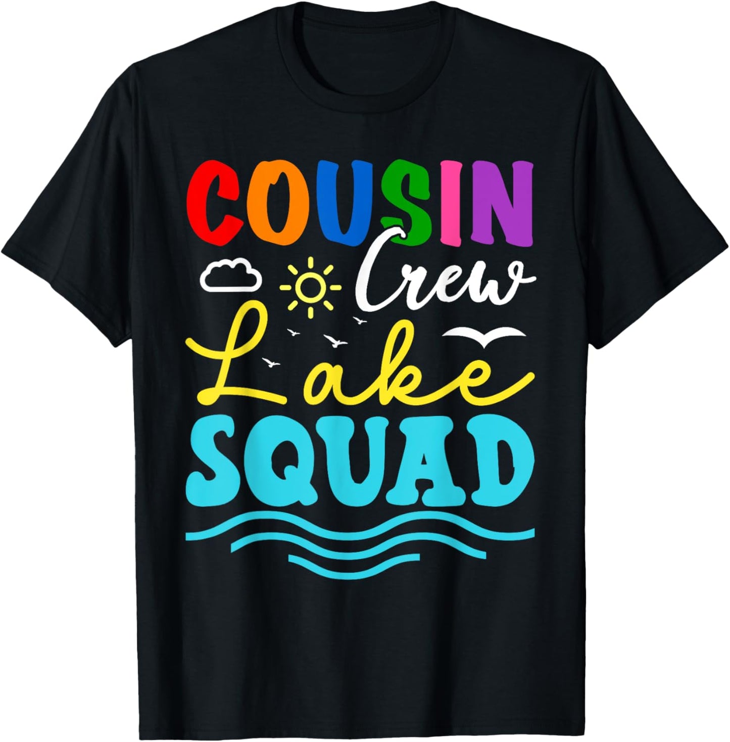 Cousin Crew Lake Squad Family Vacation Summer Fishing Camp Women Girls Kids T-Shirt - T-Shirt | Black