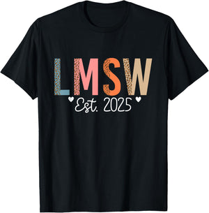 LMSW Est 2025 Licensed Master Social Worker MSW Month T-Shirt - T-Shirt | Black