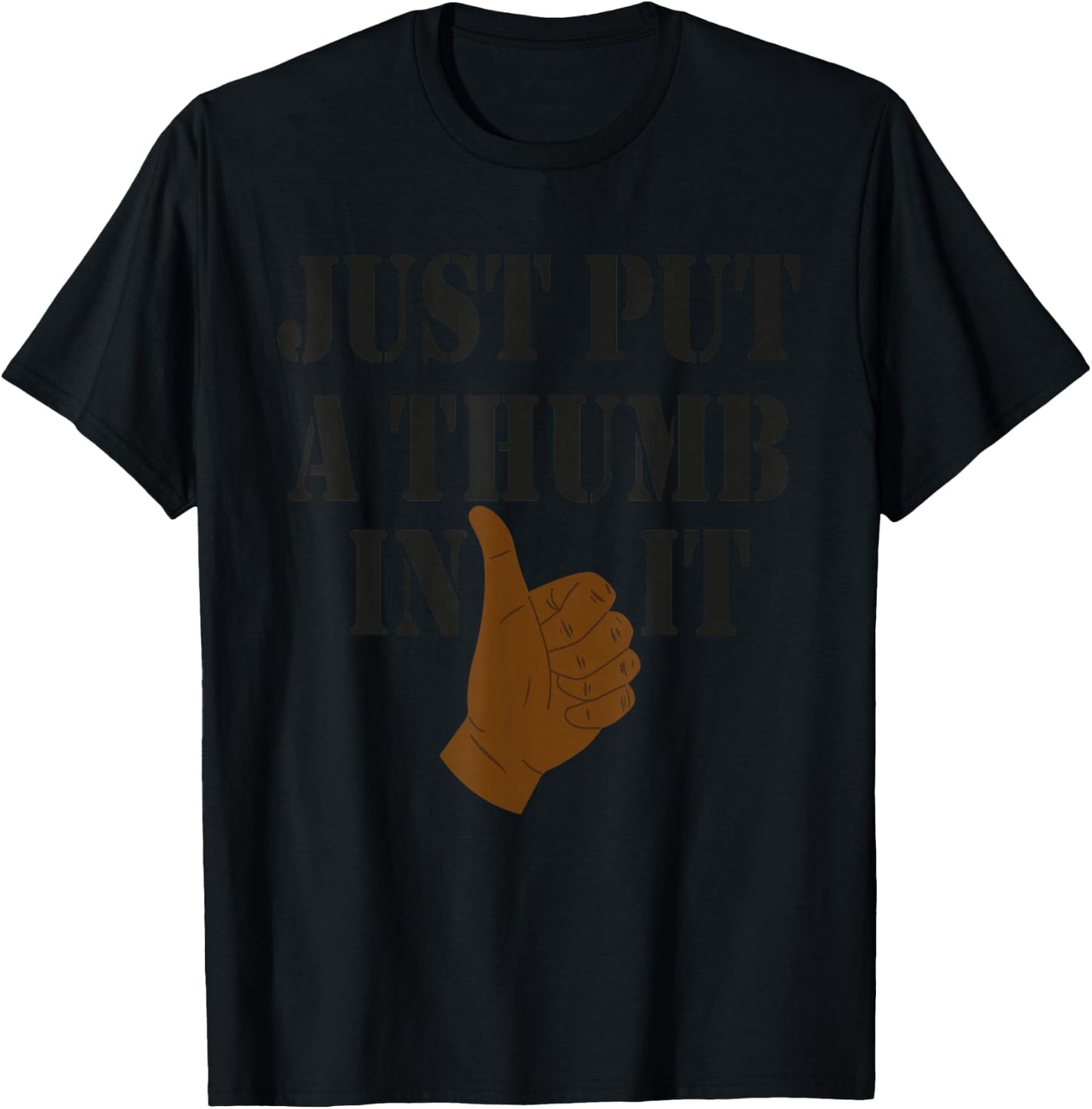 Ammo Gun Lovers Just Put A Thumb In It T-Shirt - T-Shirt | Black