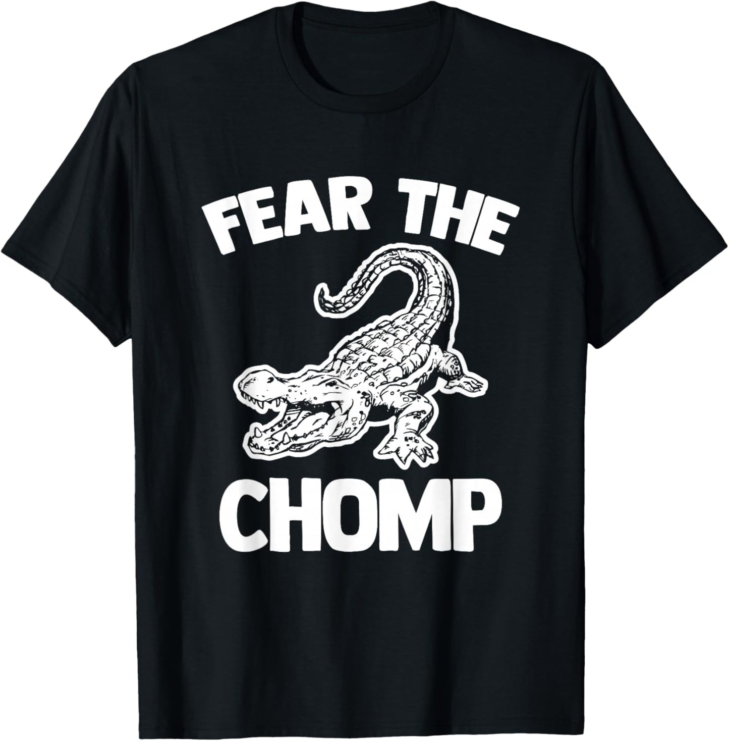 Fear The Chomp (Alligator) - Funny Saying Sarcastic Gator T-Shirt - T-Shirt | Black