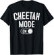 Cheetah Mode On Costume Funny Safari Gift T-Shirt - T-Shirt | Black
