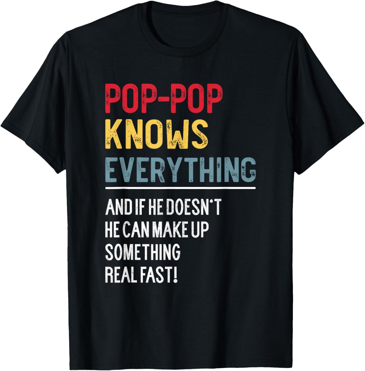 Funny Pop-Pop Knows Everything Father's Day for Grandpa T-Shirt - T-Shirt | Black