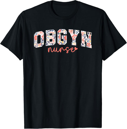 OBGYN Nurse Appreciation OB/GYN Nurse OB-GYN Nurse T-Shirt - T-Shirt | Black
