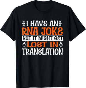 Funny Biology "RNA Joke Lost Translation" - Microbiology T-Shirt - T-Shirt | Black