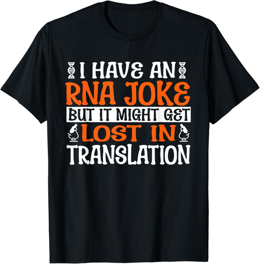 Funny Biology "RNA Joke Lost Translation" - Microbiology T-Shirt - T-Shirt | Black
