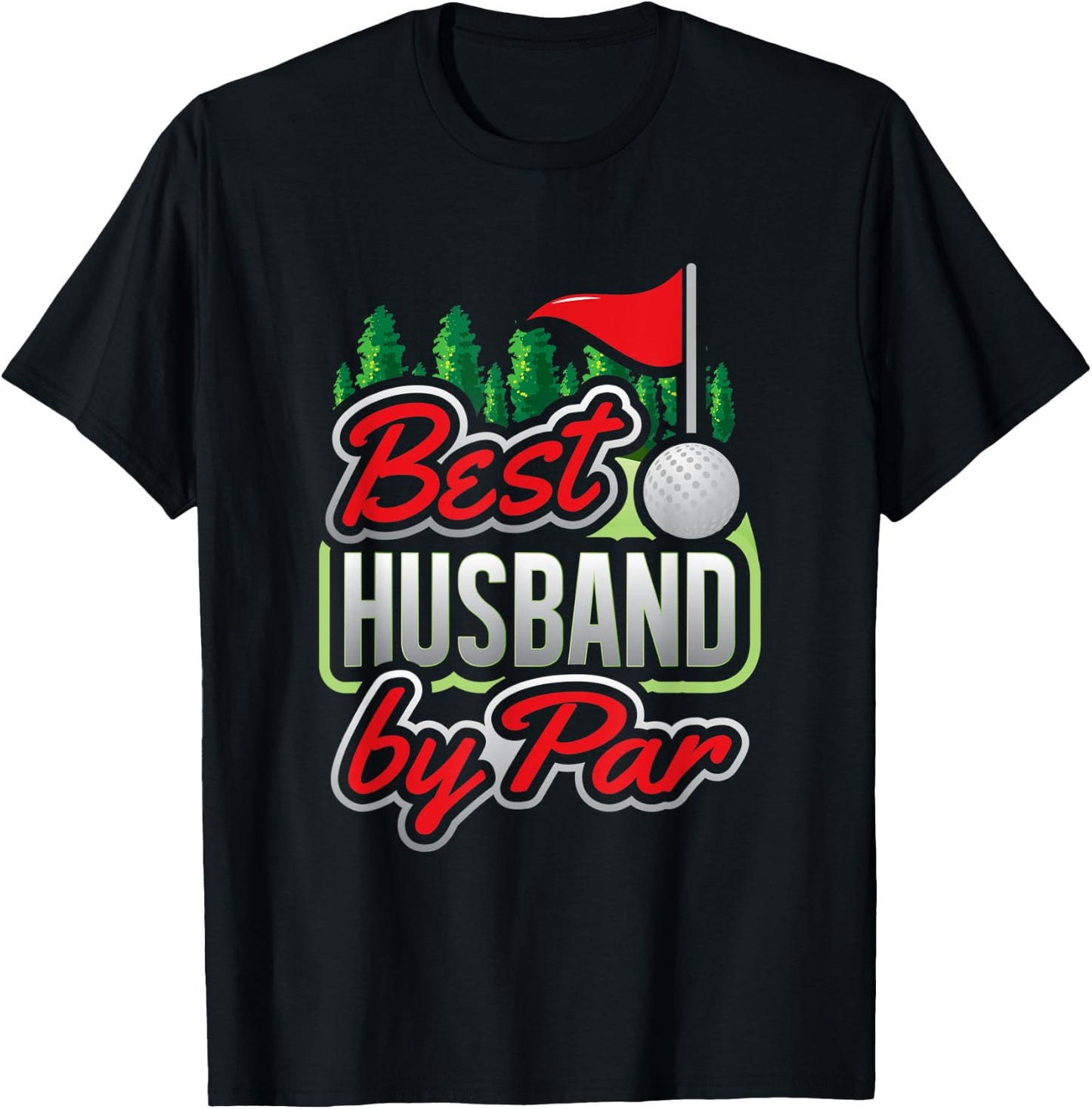 Best Husband By Par Golf Pun Gift Golfer Golf T-Shirt - T-Shirt | Black