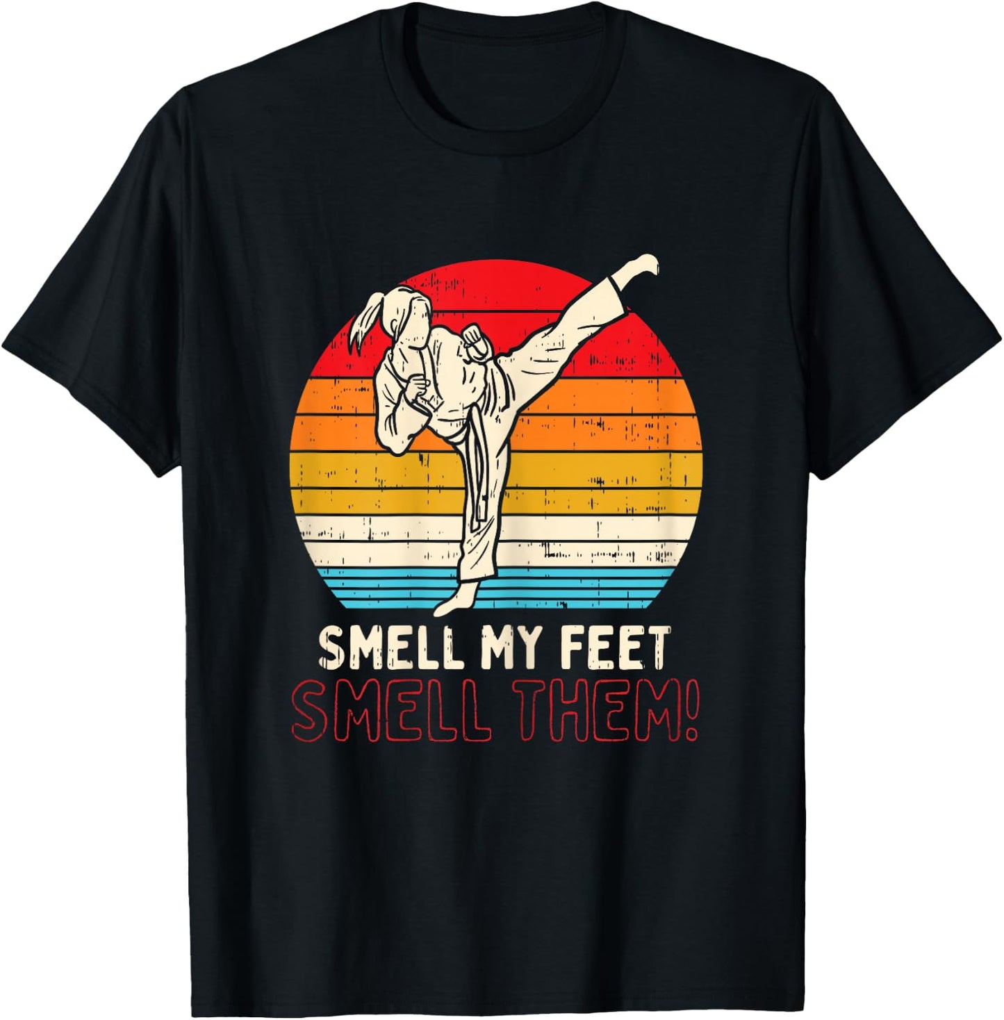 Smell Feet Girl Ponytail Kick Karate Taekwondo Kung Fu Gift T-Shirt - T-Shirt | Black