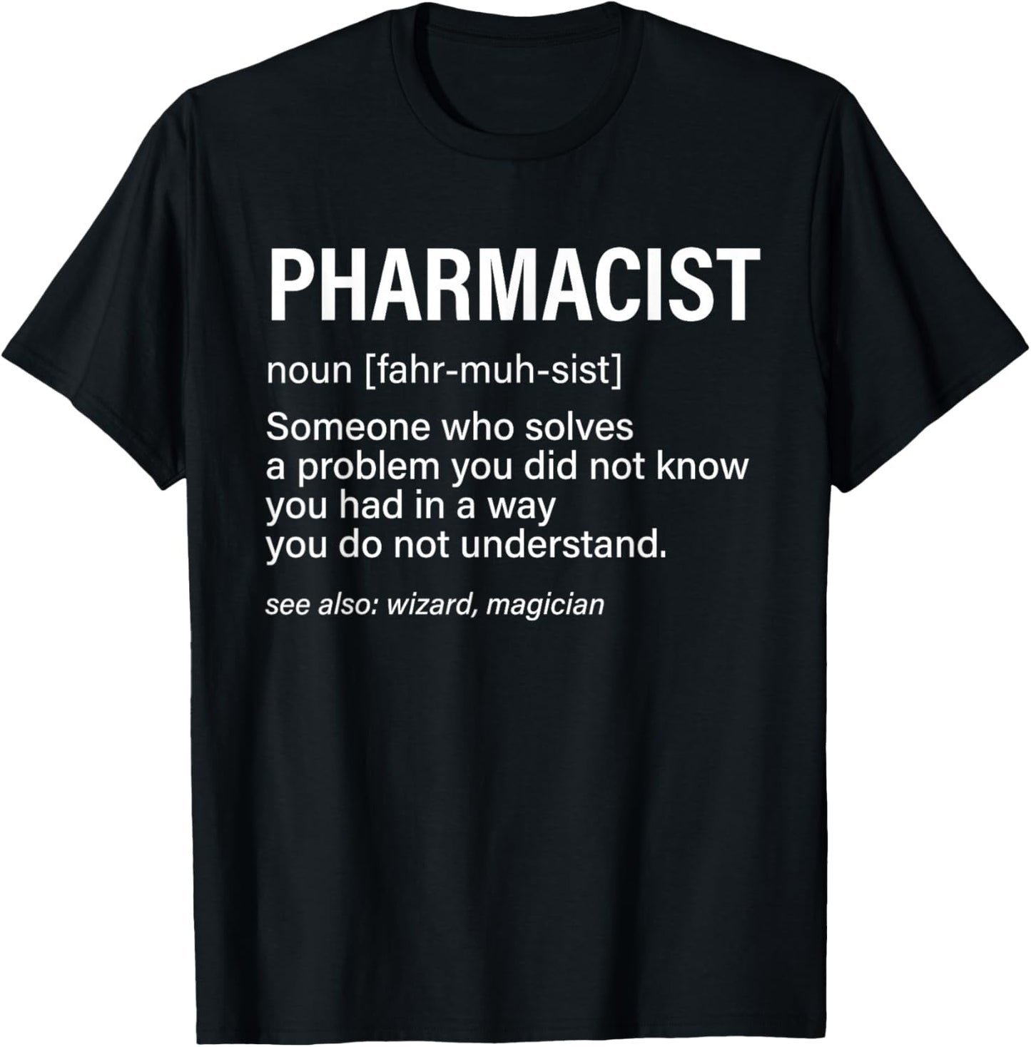 Pharmacist Definition Wizard Magician Funny Pharmacy Humor T-Shirt - T-Shirt | Black