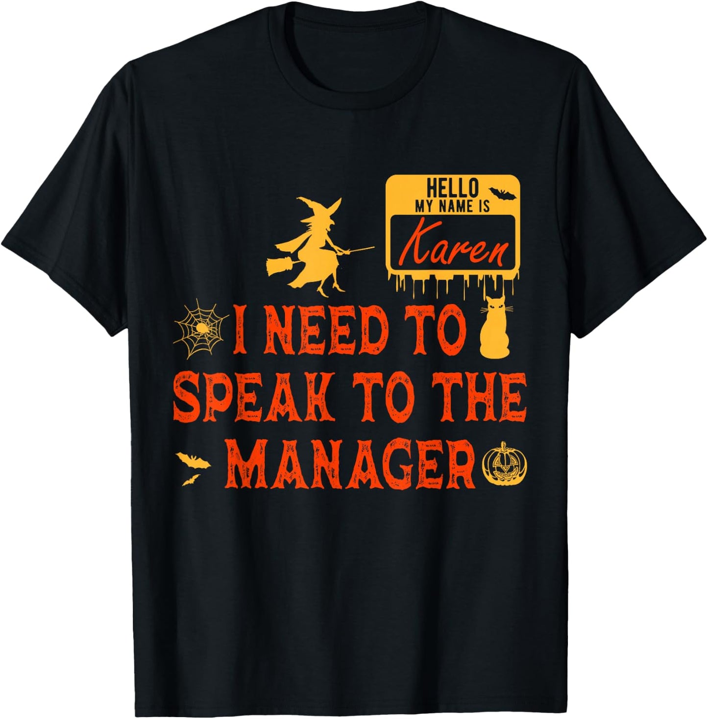 Karen Halloween Costume My Name is Karen Funny Halloween T-Shirt - T-Shirt | Black