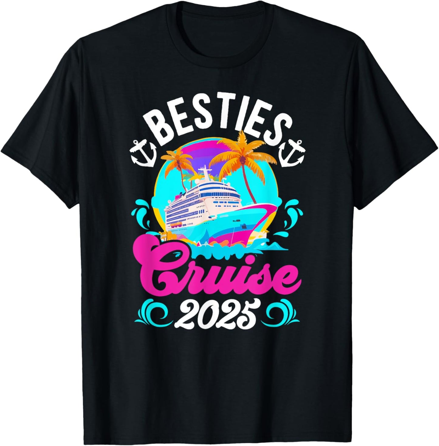 Besties Cruise Trip 2025 Best Friend Cruising Vacation T-Shirt - T-Shirt | Black