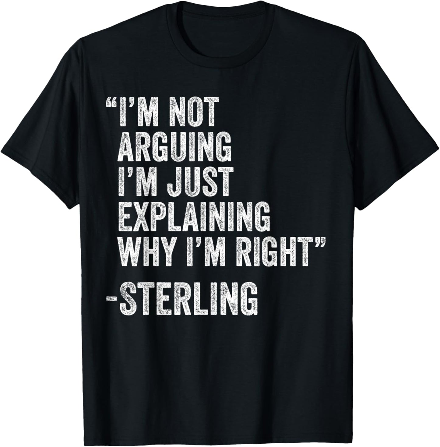 Sterling Quote Funny Birthday Custom Name Idea Engineer T-Shirt - T-Shirt | Black
