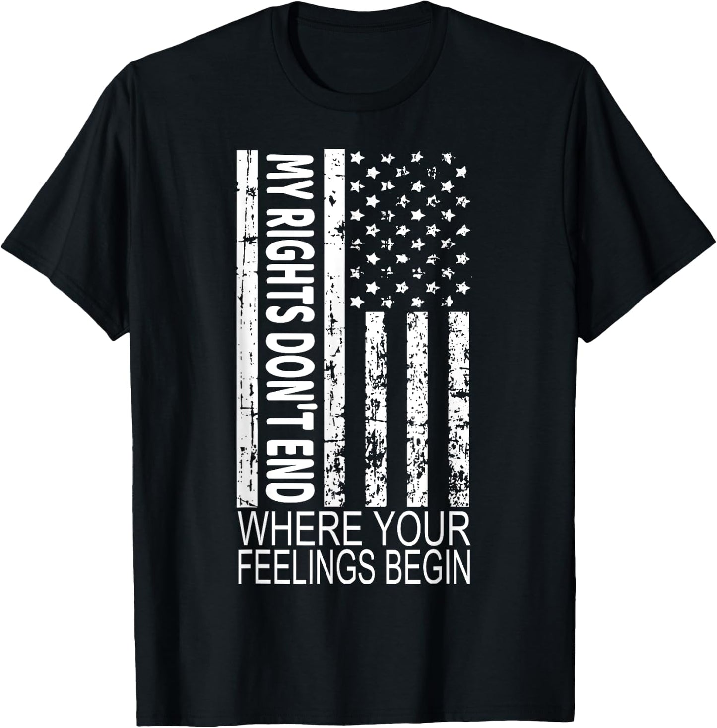 My Rights Don't End Where Your Feelings Begin US Flag T-Shirt - T-Shirt | Black