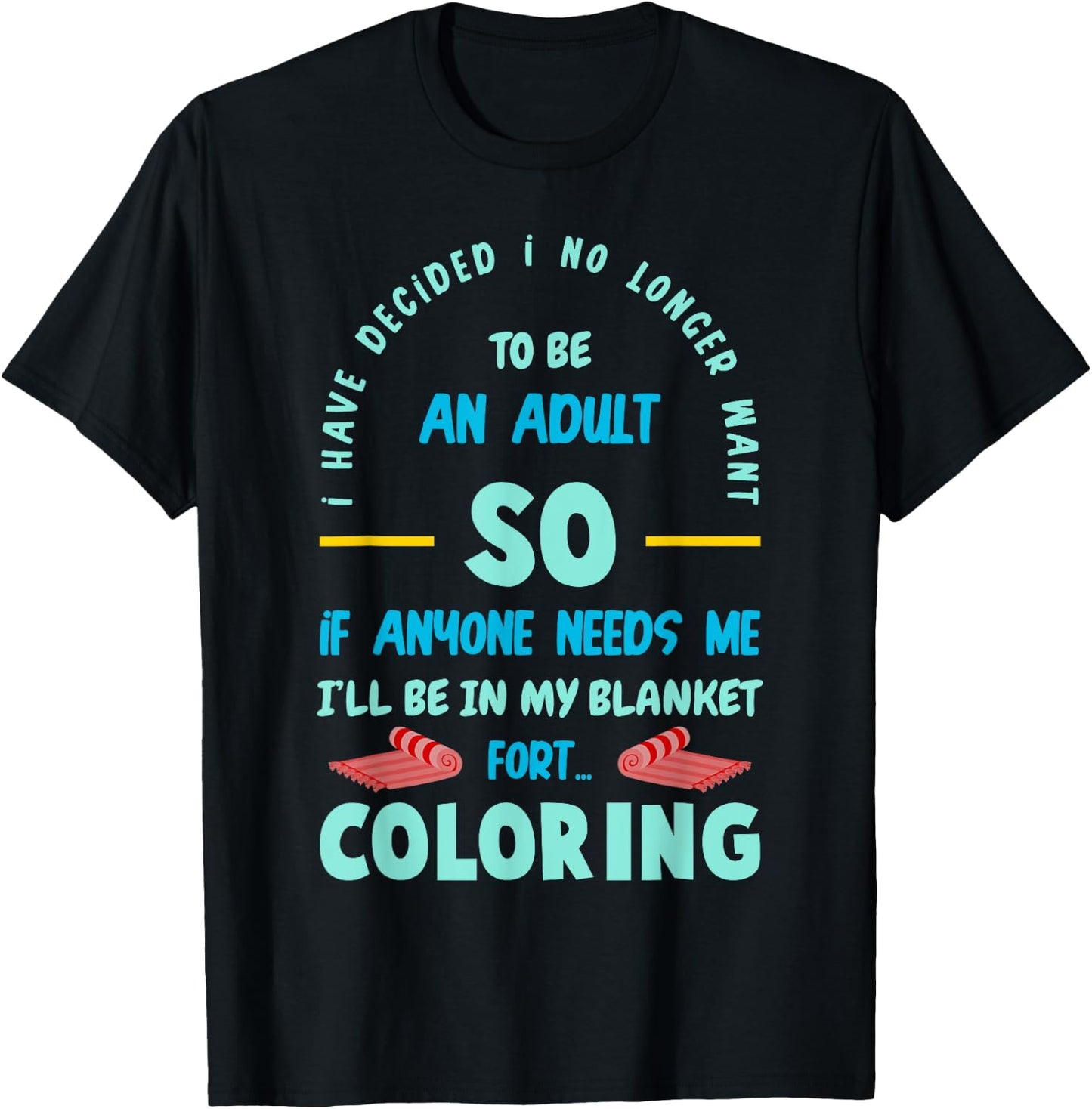 I have decided I no longer wants to be an Adult T-Shirt - T-Shirt | Black