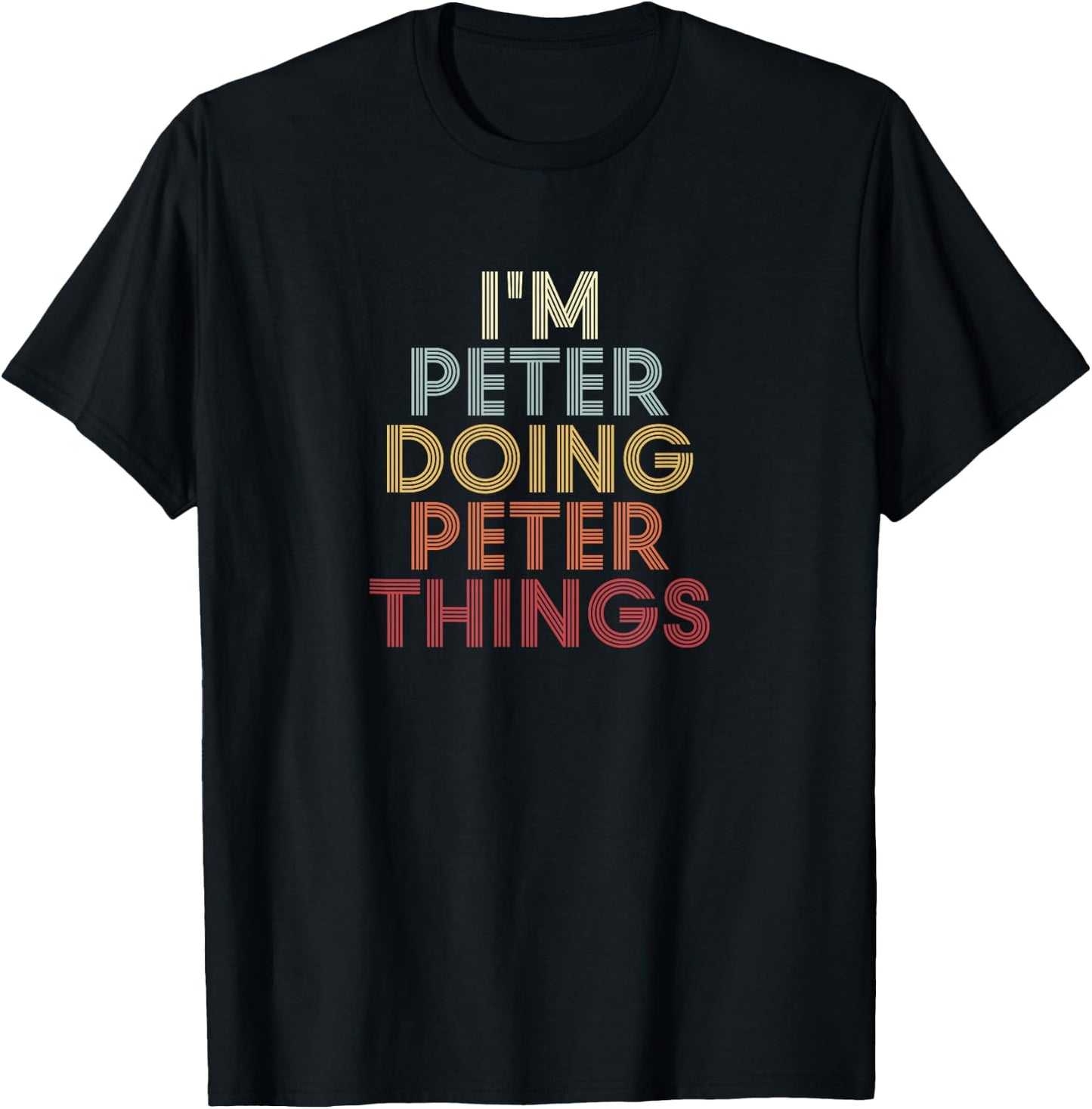 Peter Name Peter Personalized Name First Given T-Shirt - T-Shirt | Black