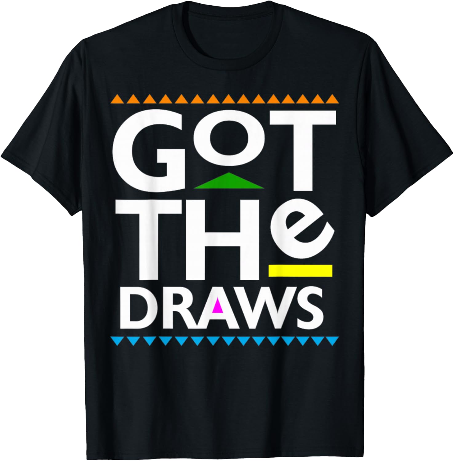 Got The Draws T-Shirt - T-Shirt | Black