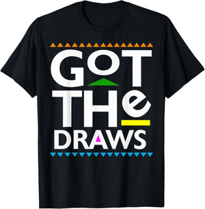 Got The Draws T-Shirt - T-Shirt | Black