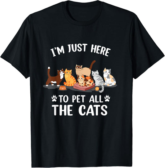 Funny I'm Just Here To Pet All The Cats For Cat Lover Women Kids T-Shirt - T-Shirt | Black