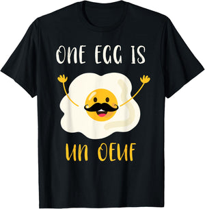 One Egg Is Un Oeuf | Funny French Egg Joke Yolk Egg Pun T-Shirt - T-Shirt | Black