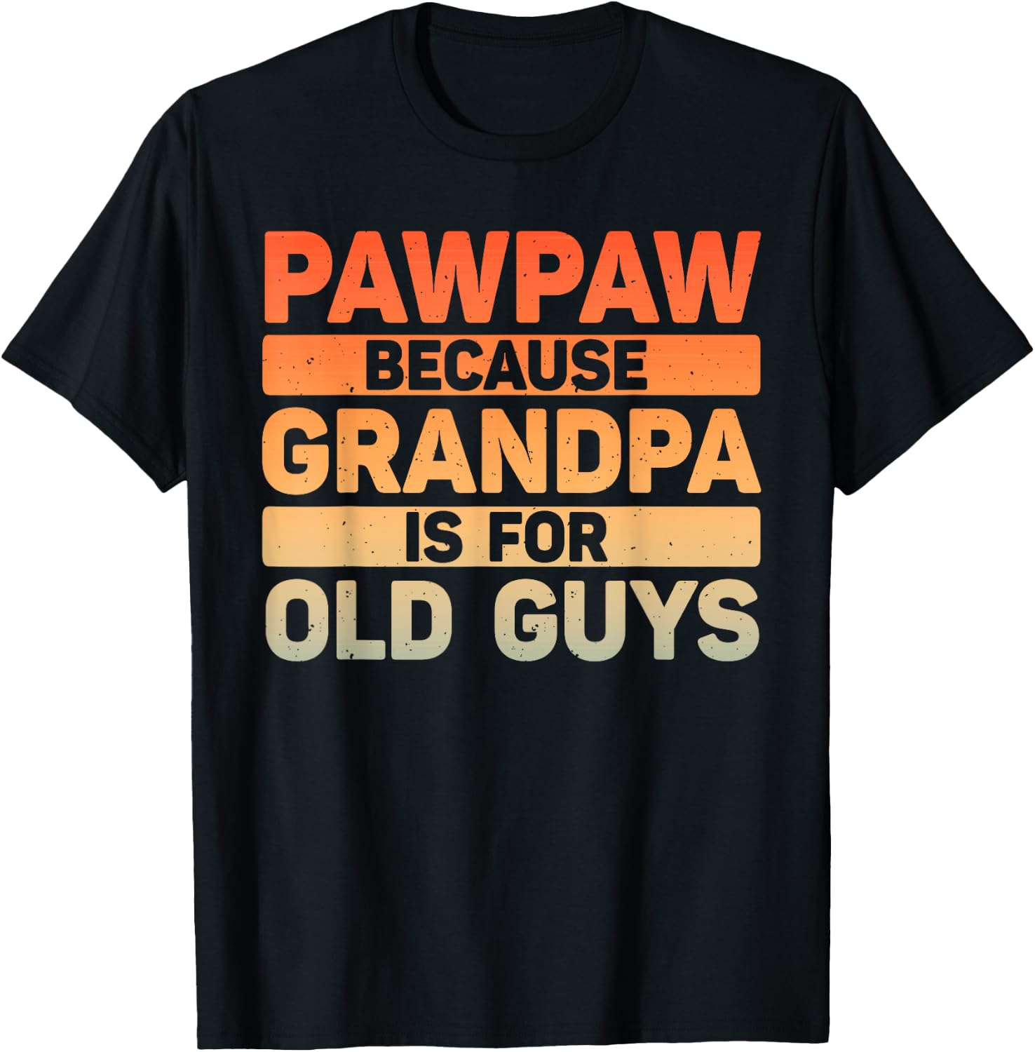 Pawpaw Design For Grandpa From Grandkids Father's Day Pawpaw T-Shirt - T-Shirt | Black