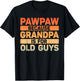 Pawpaw Design For Grandpa From Grandkids Father's Day Pawpaw T-Shirt - T-Shirt | Black
