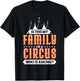 Is This My Family Or A Circus Who Is Asking Circus Gift T-Shirt - T-Shirt | Black