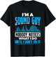 I'm A Sound Guy Nobody Notices My Work Sound Guy T-Shirt - T-Shirt | Black