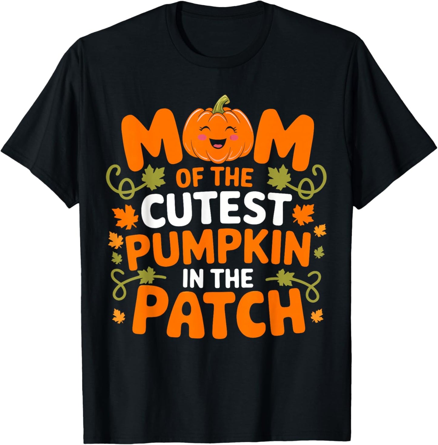 Mom of The Cutest Pumpkin In The Patch Funny Halloween Women T-Shirt - T-Shirt | Black