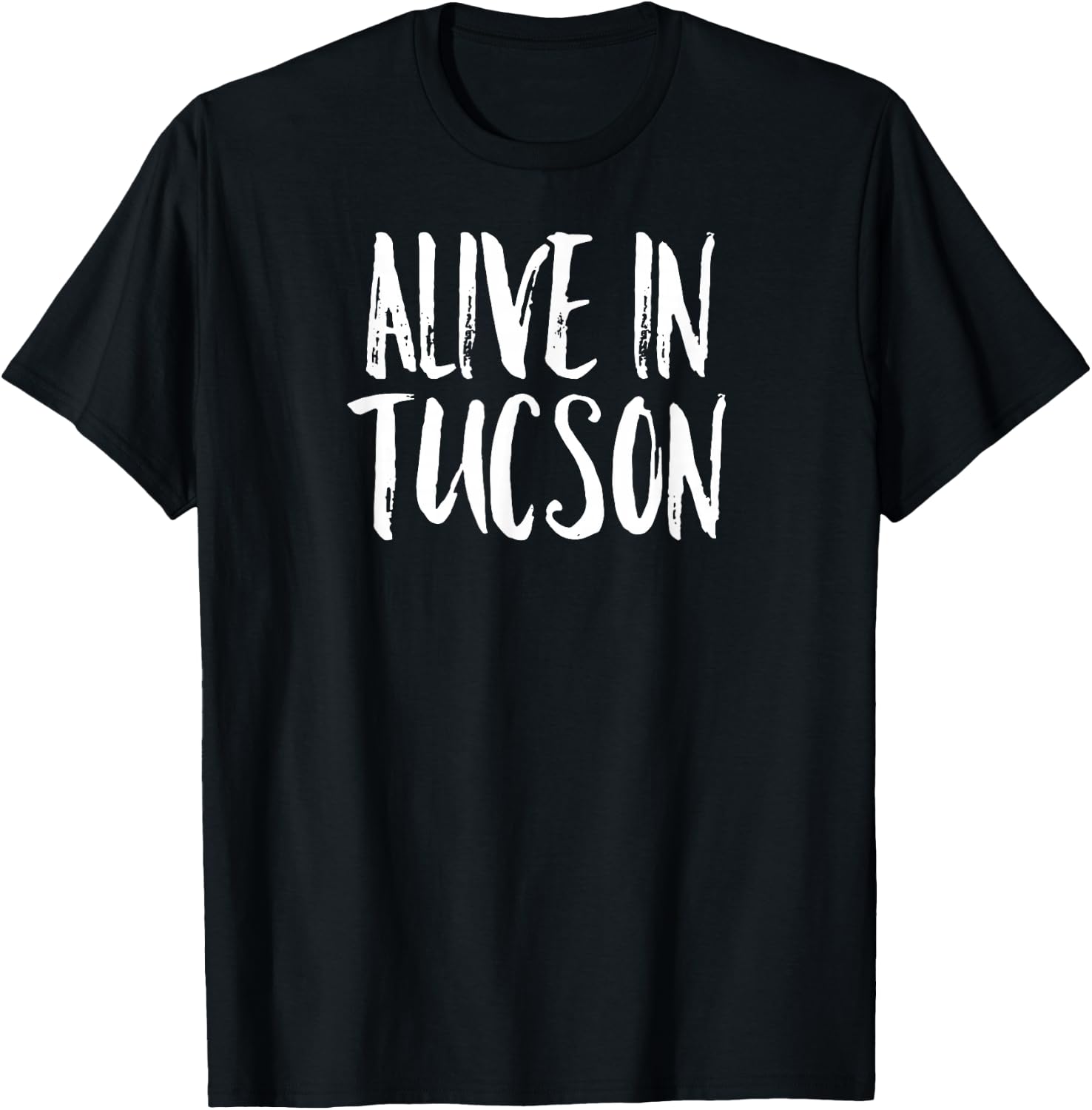 Alive in Tucson T-Shirt - T-Shirt | Black