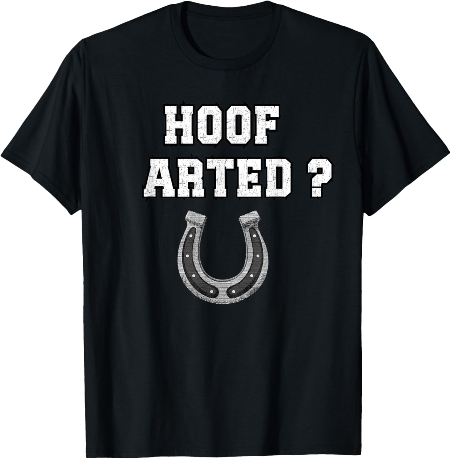 Hoof Arted Funny Puns - Who Farted with Horseshoe Dad Joke T-Shirt - T-Shirt | Black