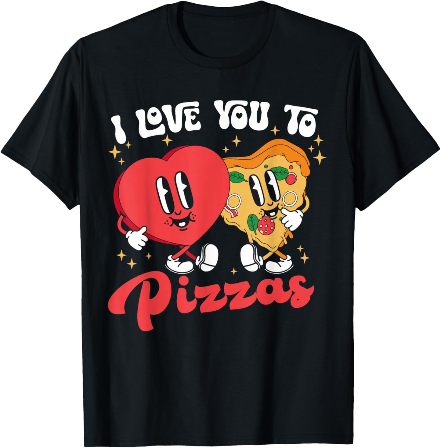 Groovy I Love You To Pizzas Heart Valentines Day Pizza Lover T-Shirt - T-Shirt | Black
