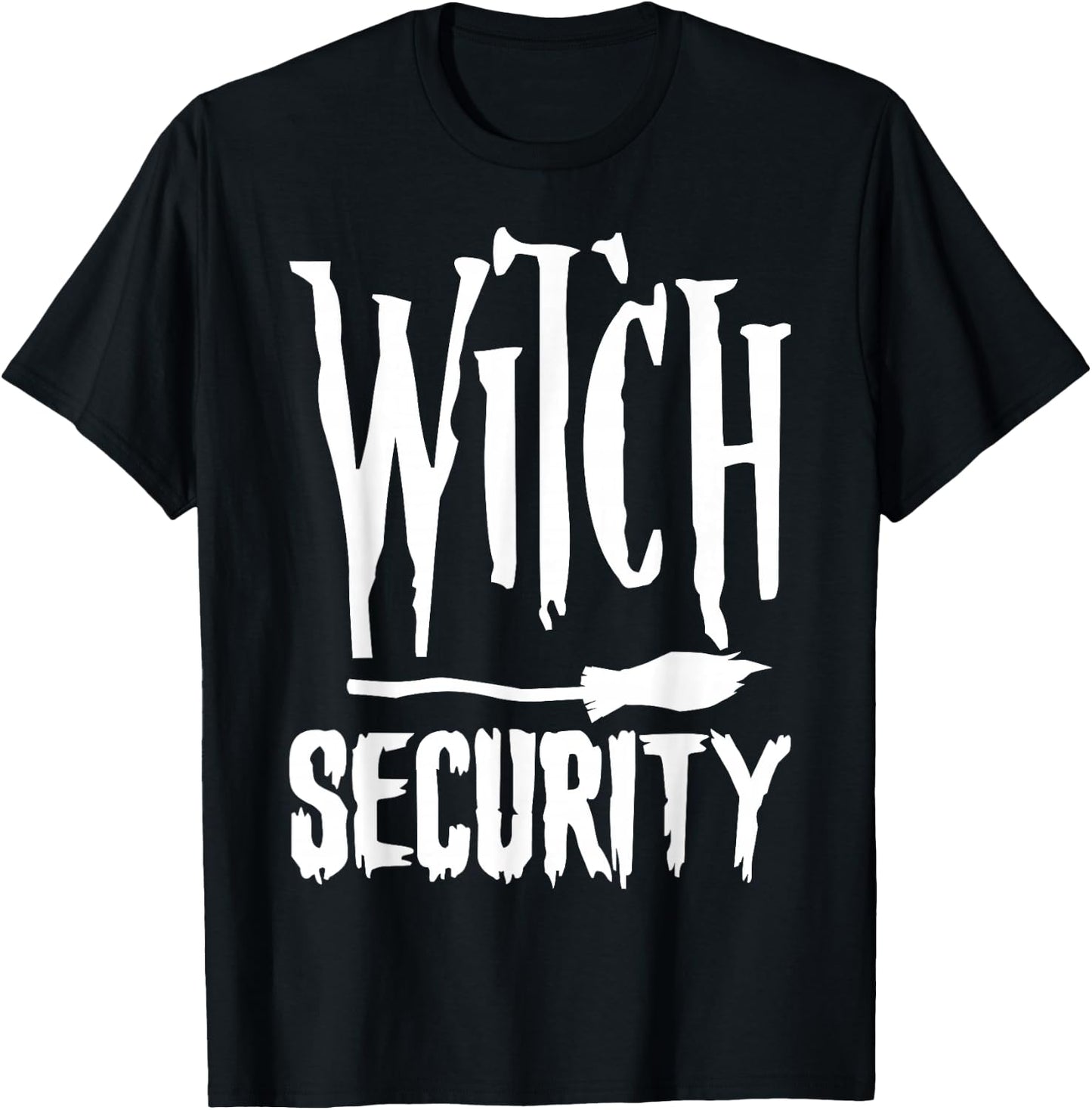 Witch Security Funny Halloween Costume Man Dad Big brother T-Shirt - T-Shirt | Black