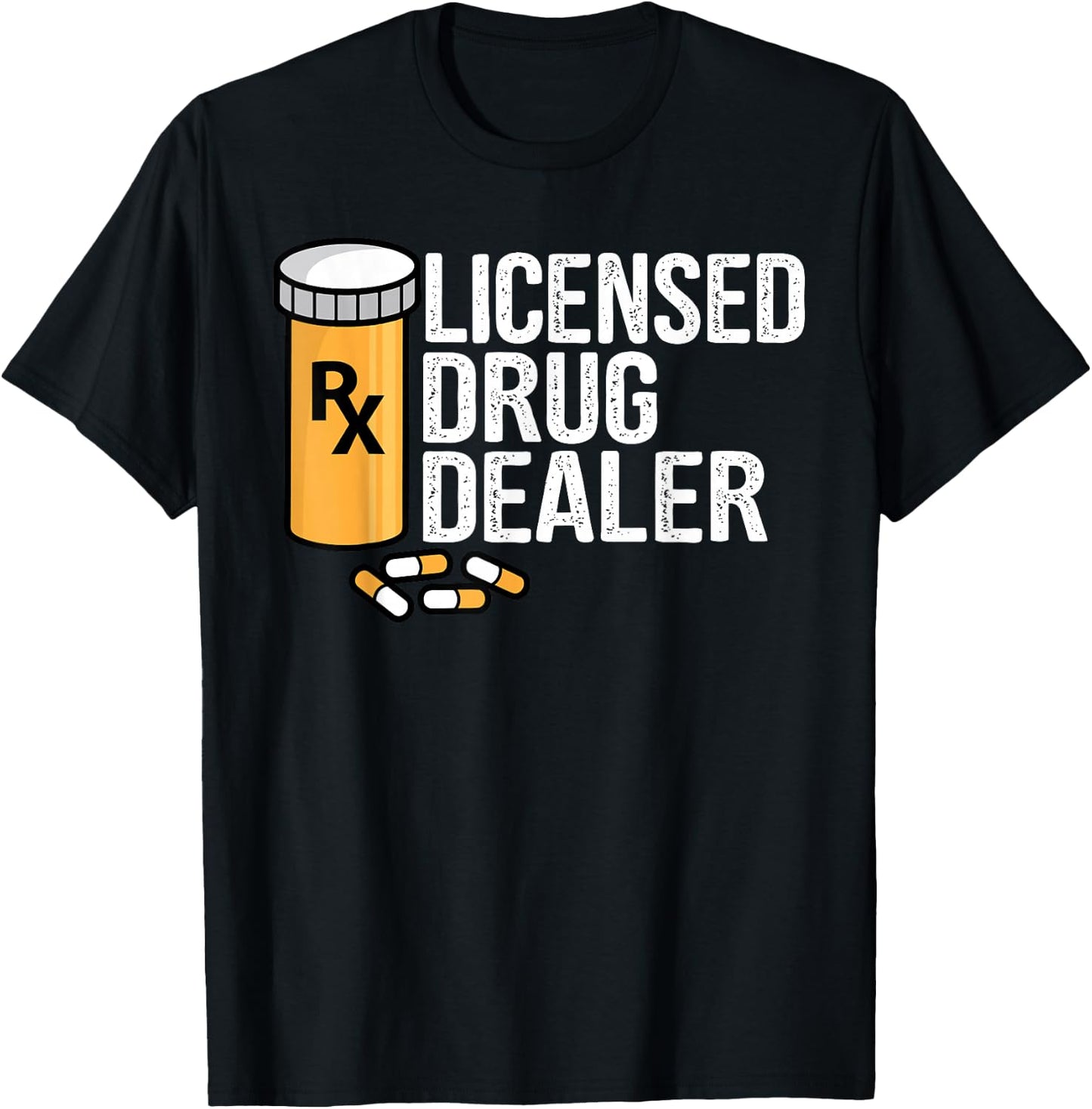 Rx Licensed Drug Dealer Funny Pharmacists Drug Store Gift T-Shirt - T-Shirt | Black