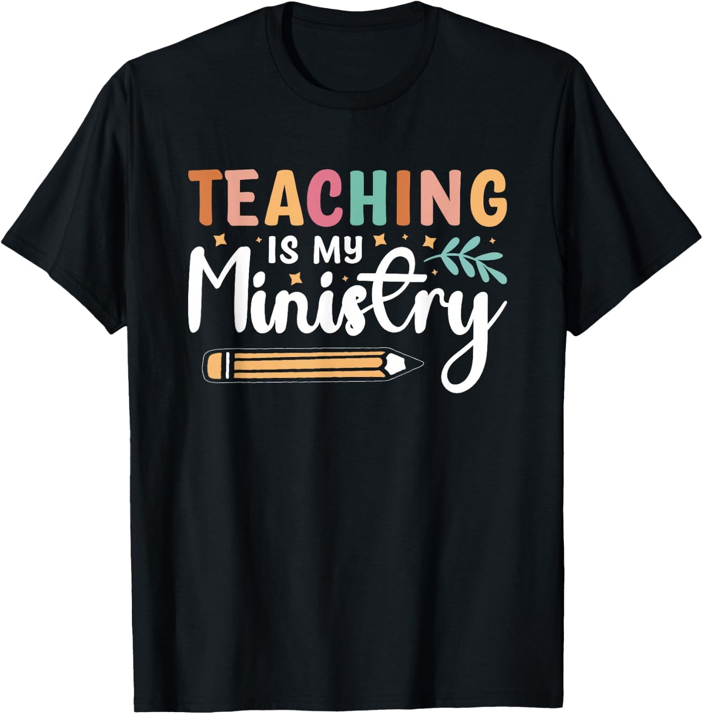 Teaching Is My Ministry T-Shirt - T-Shirt | Black
