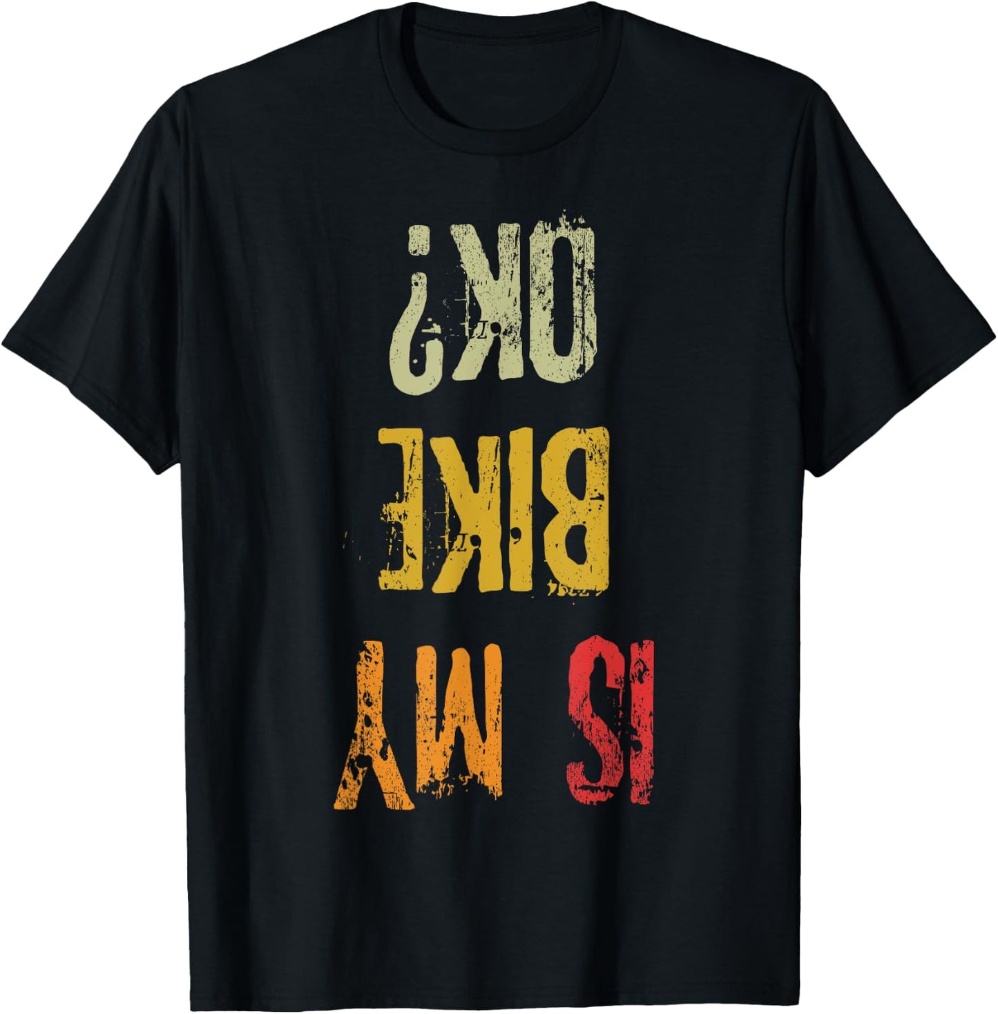 Ist My Bike Ok Retro Adult Funny Cycling Biker T-Shirt - T-Shirt | Black