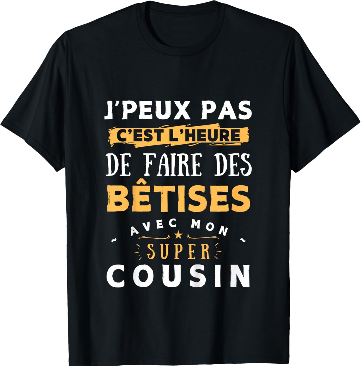 Bêtises avec mon super Cousin - Children's Humour Gift T-Shirt - T-Shirt | Black