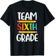 Team 6th Grade Funny First day Of School Teacher T-Shirt - T-Shirt | Black
