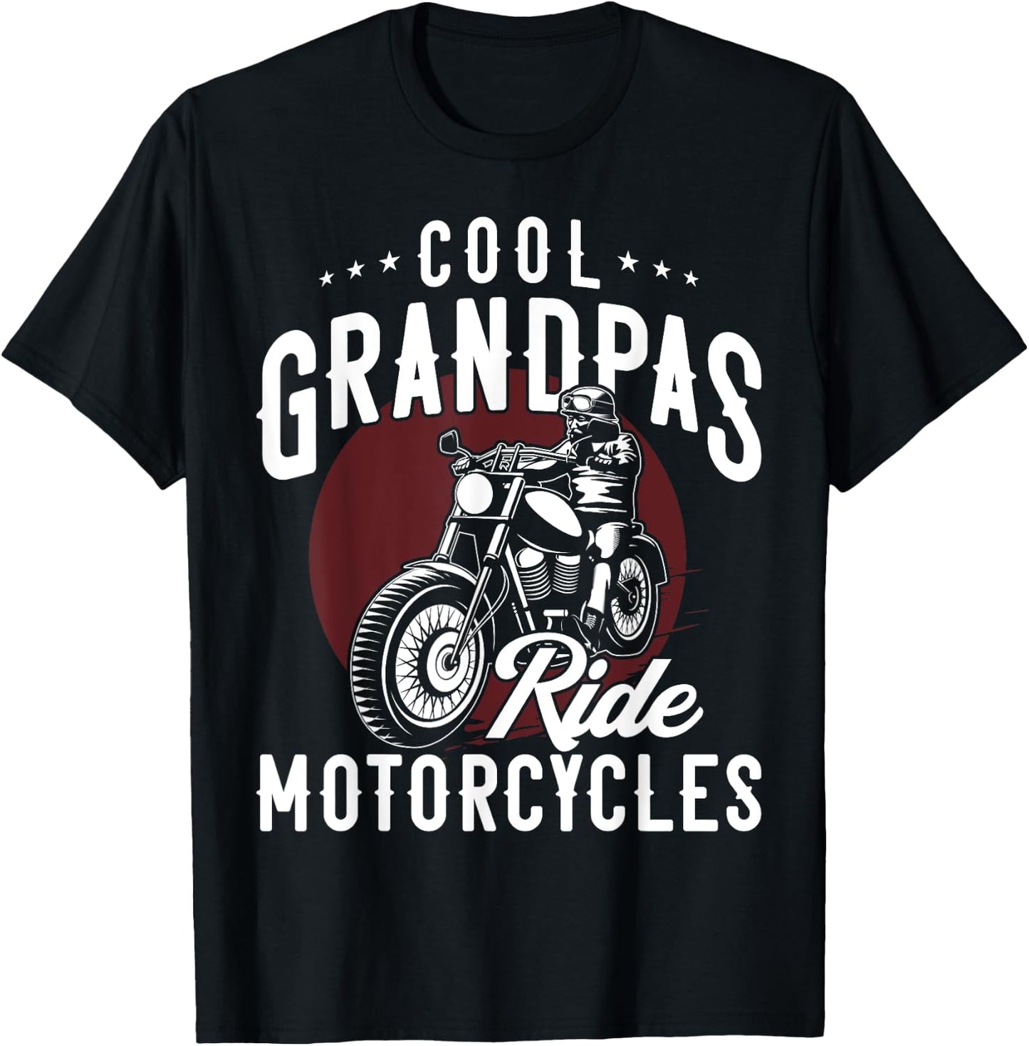 Cool Grandpas Ride Motorcycles Funny Gift Biker Grandad T-Shirt - T-Shirt | Black
