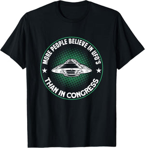More People Believe In UFO’s Than In Congress T-Shirt - T-Shirt | Black