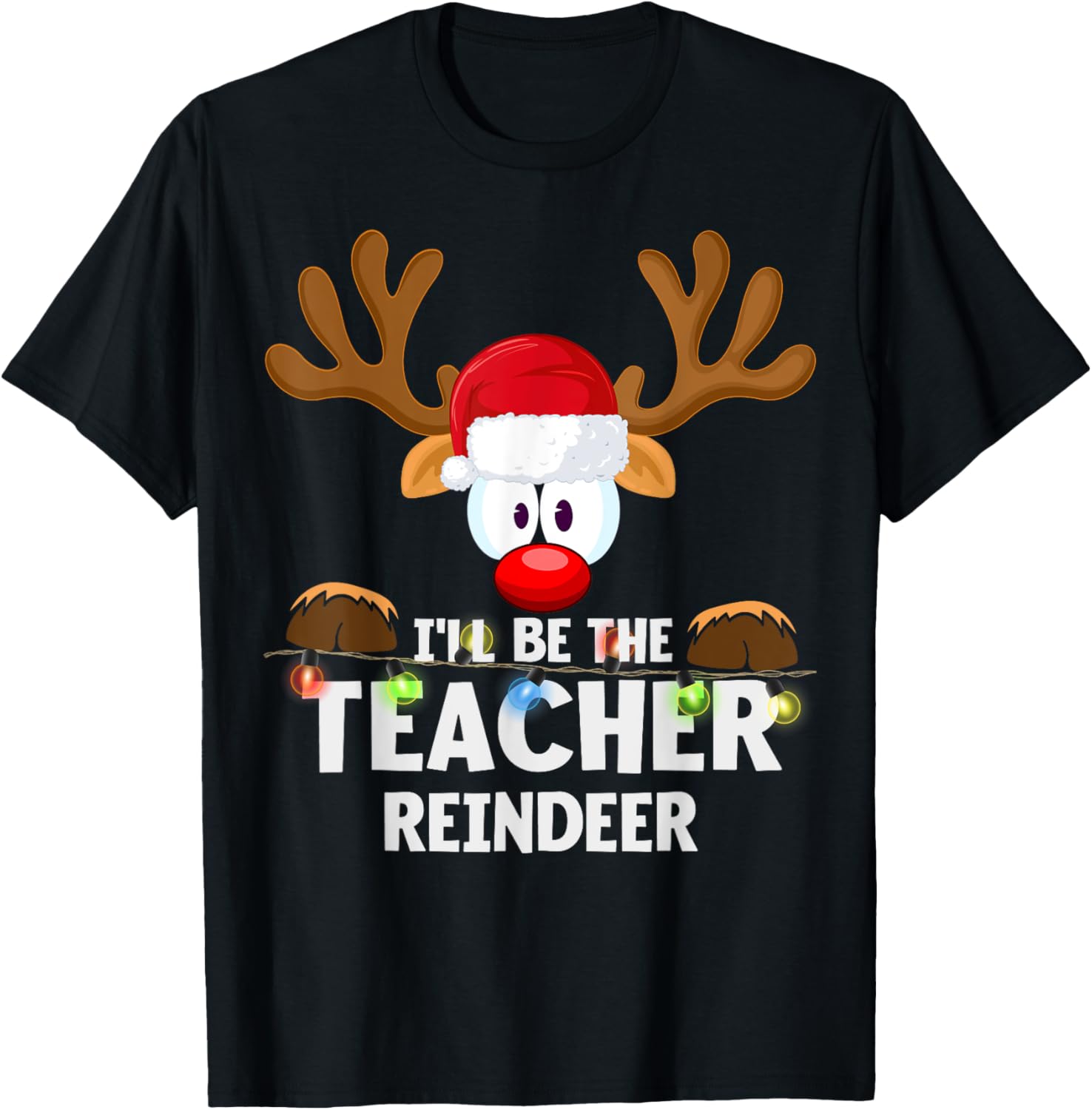 I'll Be The Teacher Reindeer Christmas T-Shirt - T-Shirt | Black