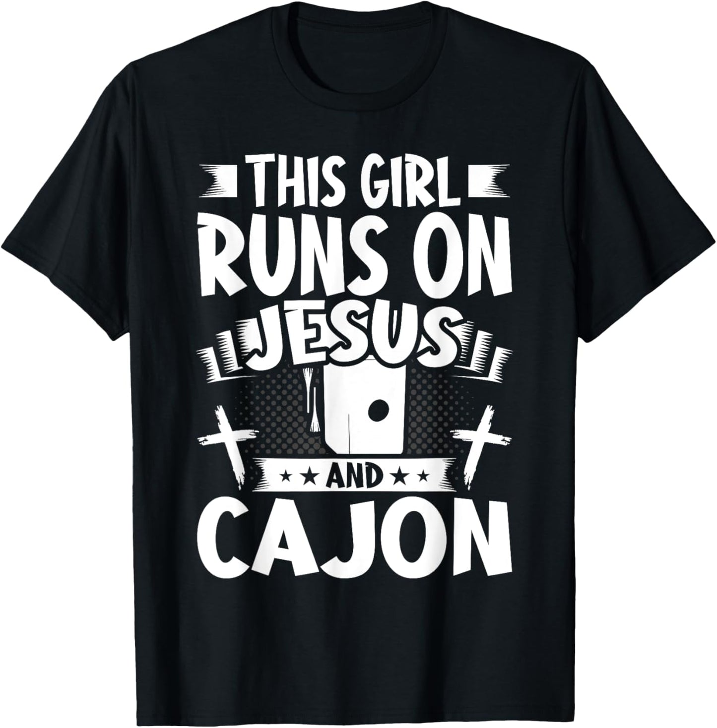 This Girl Runs on Jesus and Cajon T-Shirt - T-Shirt | Black