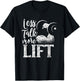 Less Talk More Lift Weightlifting Gym Workout Fitness T-Shirt - T-Shirt | Black