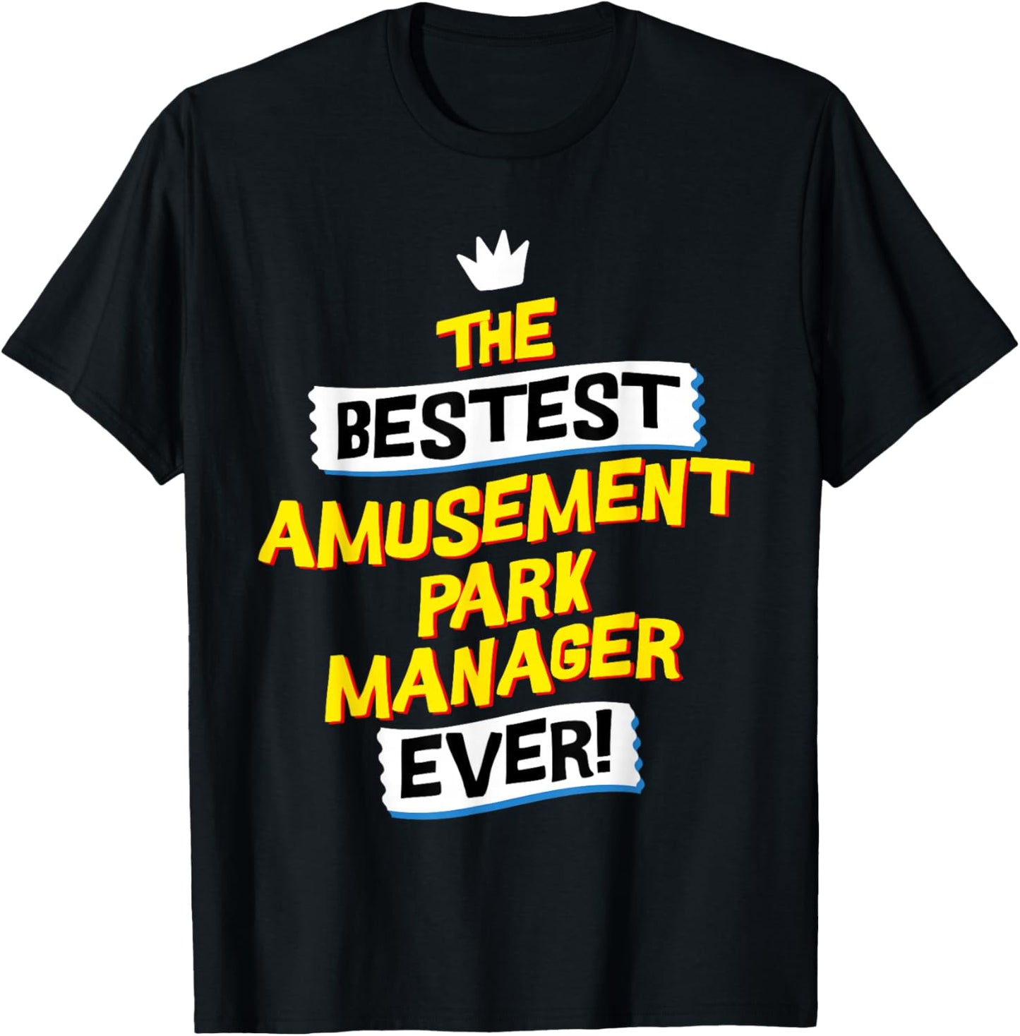 Best Amusement Park Manager, Funny Job Occupation T-Shirt - T-Shirt | Black