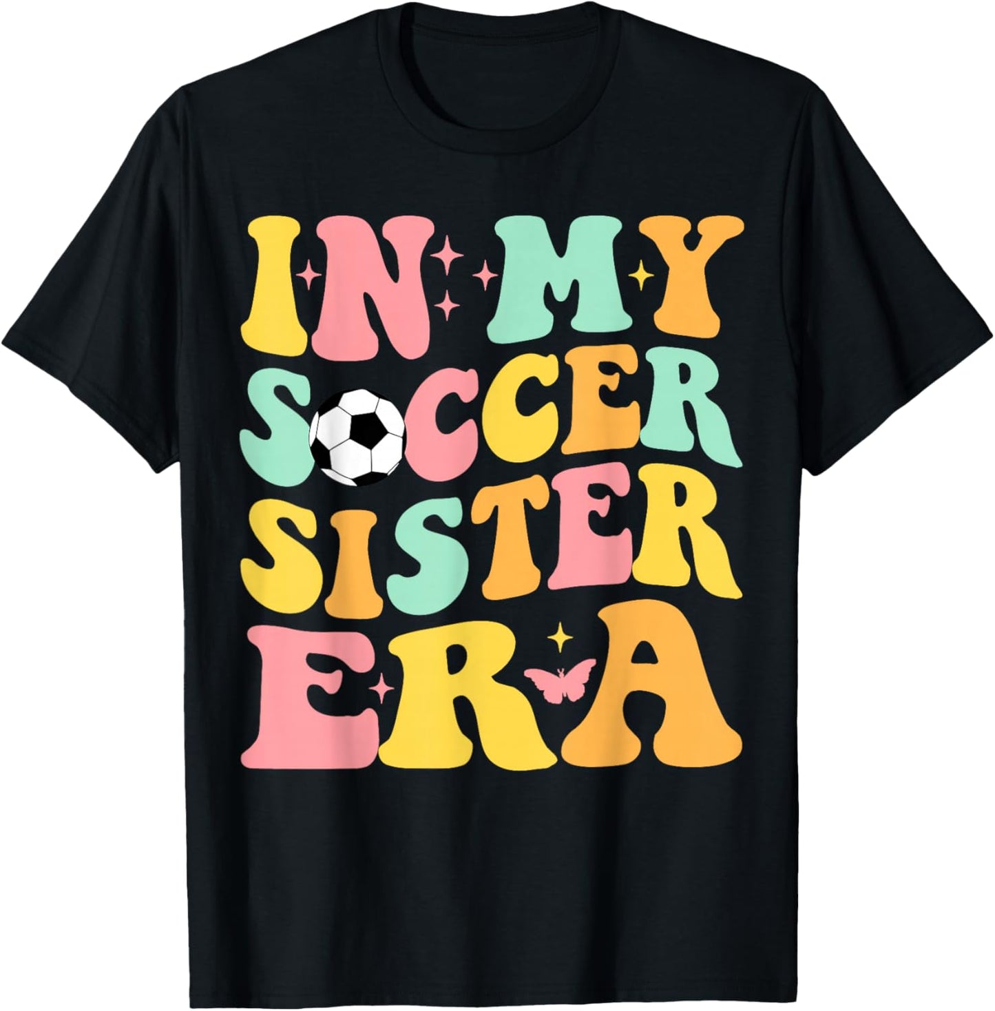 Groovy In My Soccer Sister Era Soccer Lover Fan Sports T-Shirt - T-Shirt | Black