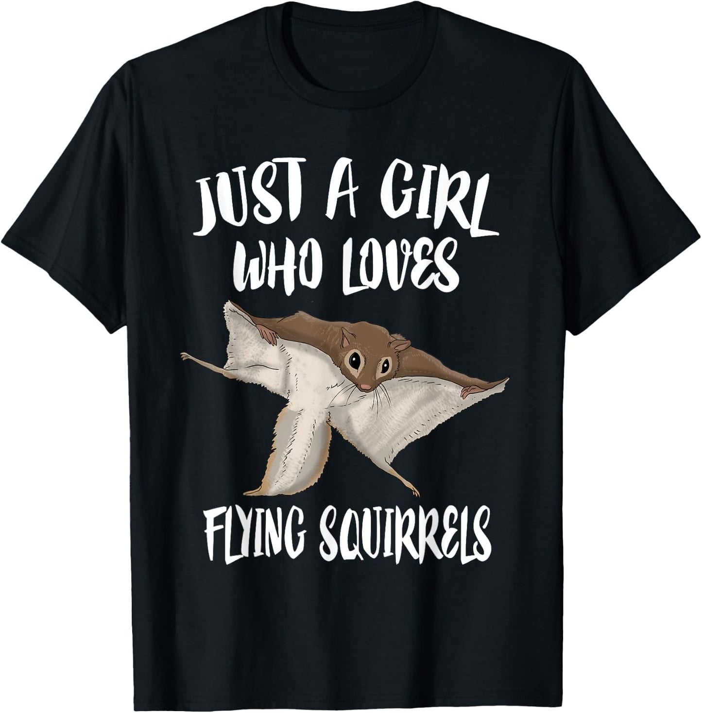 Just A Girl Who Loves Flying Squirrels T-Shirt - T-Shirt | Black
